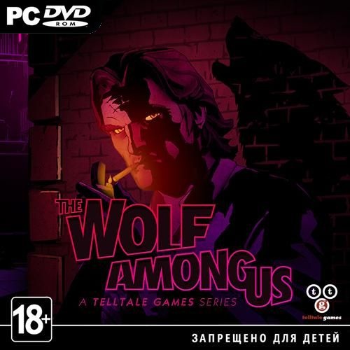 The Wolf Among Us: Episode 1-5 (2014/RUS/ENG/Steam-Rip/RePack)