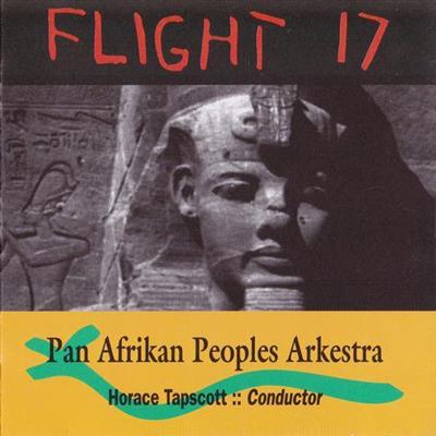 Horace Tapscott & Pan Afrikan Peoples Arkestra - Flight 17 (1997)