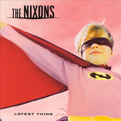 The Nixons - Latest Thing (2000)