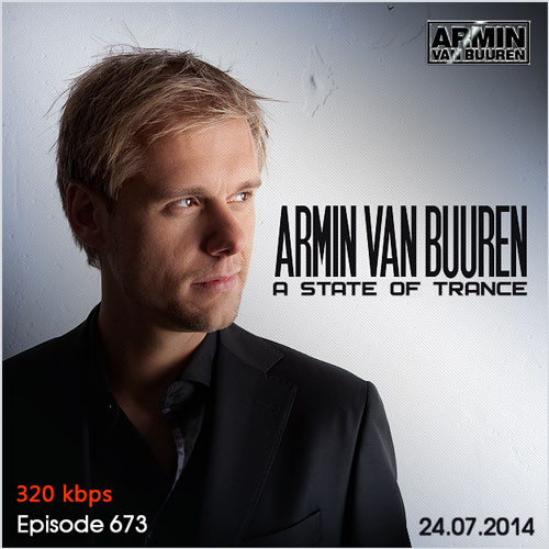 Armin van Buuren - A State of Trance 673 SBD (24.07.2014)