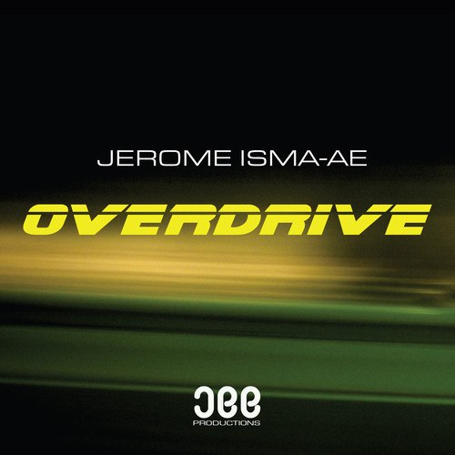 Jerome Isma-Ae - Overdrive (Original Mix) (2).mp3