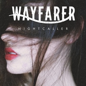 Wayfarer – Nightcaller (Single) (2014)