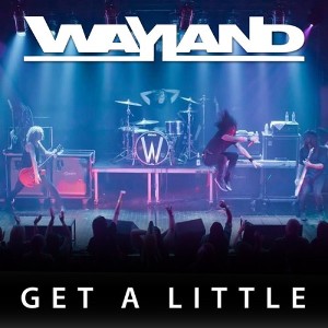 Wayland - Get A Little (Single) (2014)
