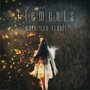 Elements - Rain And Flame [Single] (2014)