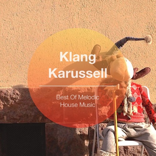 VA - Klang Karussell (Best of Melodic House Music)(2014)