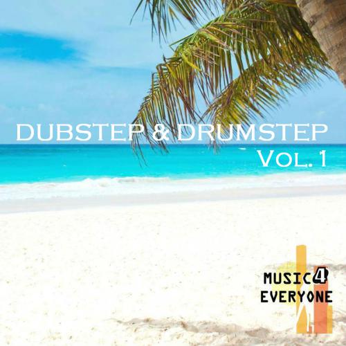 Music For Everyone - Dubstep & Drumstep Vol.1 (2014)
