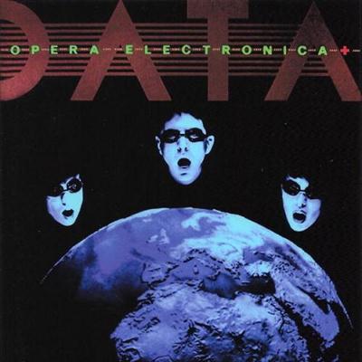 Data - Opera Electronica (1981) [Remastered 2006]
