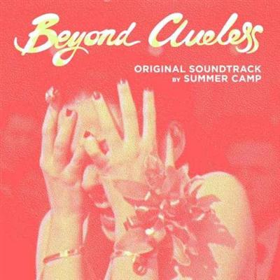 Summer Camp - Beyond Clueless [Original Soundtrack] (2014)
