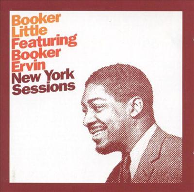 Booker Little - New York Sessions with Booker Ervin (1960)