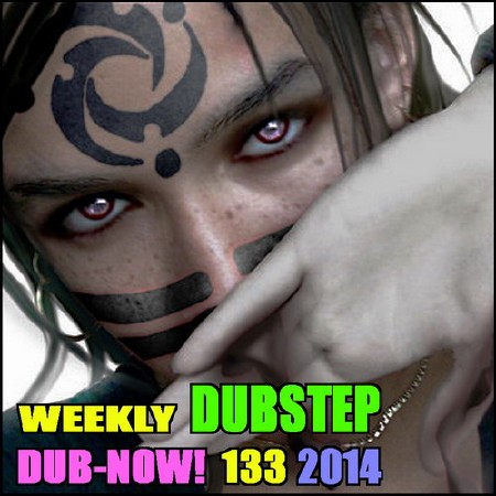 VA - Dub-Now! Weekly Dubstep 133 (2014)