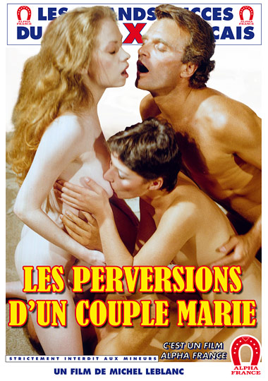 Les Perversions d'un Couple Marie /    [Ardeurs perverses, Hot Bodies] (Michel Lemoine as Mihcel Leblanc, Alpha France) [1983 ., Remastered, Feature, Oral Sex, All Sex, AVC, VOD]