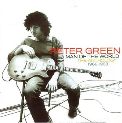 Peter Green - Man Of The World The Anthology (1968-1988)