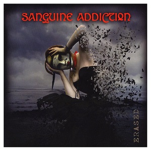 Sanguine Addiction - Erased (2010)