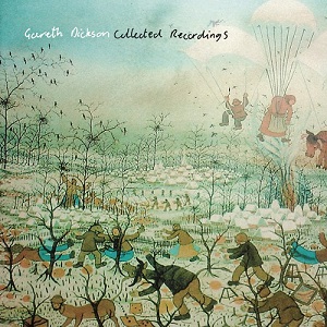 Gareth Dickson - Collected Recordings (2009)