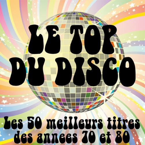 The Disco Music Makers  Le top du Disco (Les 50 meilleurs titres des annees Disco 70 & 80)(2014)