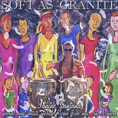 Janine Santana - Soft As Granite (2008)