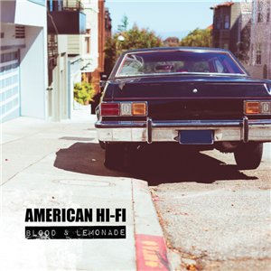 American Hi-Fi - Blood & Lemonade (2014)