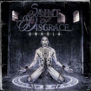 Saint Of Disgrace - Unhola (2014)