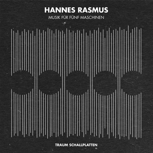 Hannes Rasmus - Musik Fur Funf Maschinen (2014)