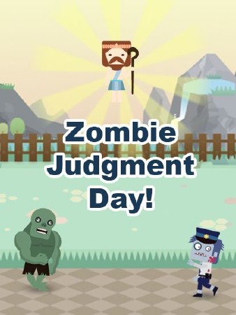 Zombie Judgment Day!  