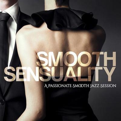 VA - Smooth Sensuality (A Passionate Smooth Jazz Session) (2014)
