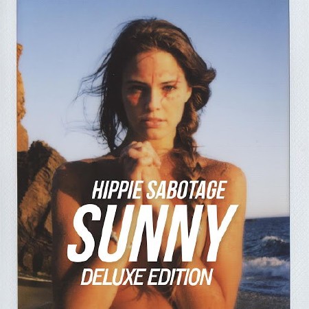Hippie Sabotage - The Sunny Album (Deluxe Edition) (2014)