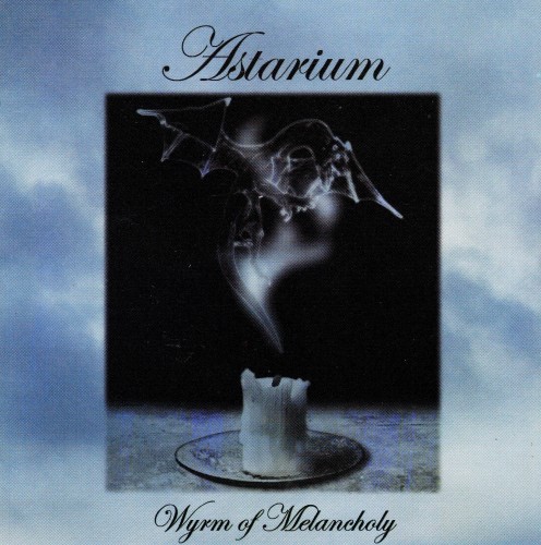 Astarium - Wyrm of Melancholy (2012, Lossless)