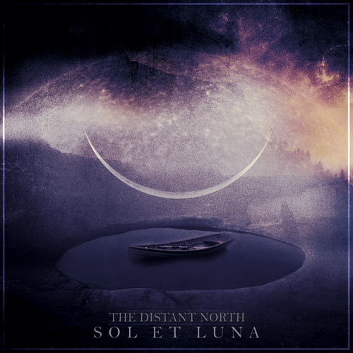 The Distant North - Sol Et Luna (2014)