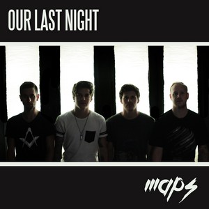 Our Last Night - Maps (Rock Version) [Single] (2014)
