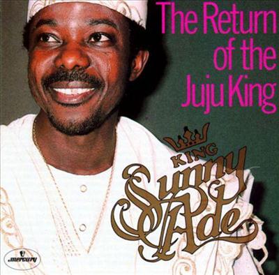 King Sunny Ade - The Return of the Juju King (1987)