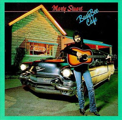 Marty Stuart - Busy Bee Cafe (1982)