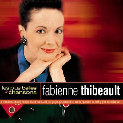 Fabienne Thibeault - Les Plus Belles Chansons (2004)