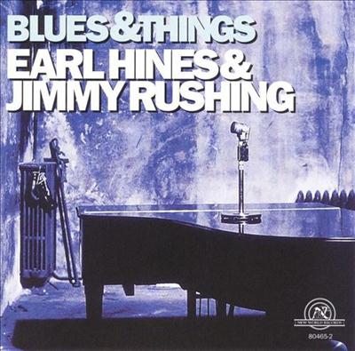 Earl Hines & Jimmy Rushing - Blues & Things (1967)