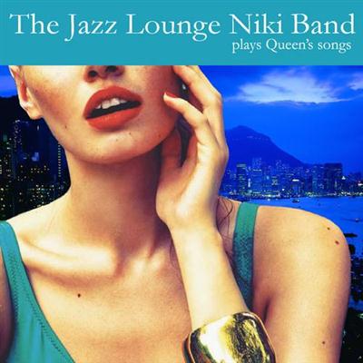 The Jazz Lounge Niki Band - Plays Queen (2014)