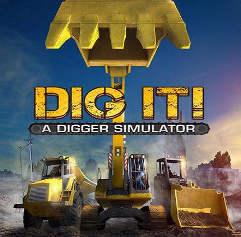 DIG IT! - A Digger Simulator (2014/RUS/ENG/MULTi11-POSTMORTEM)