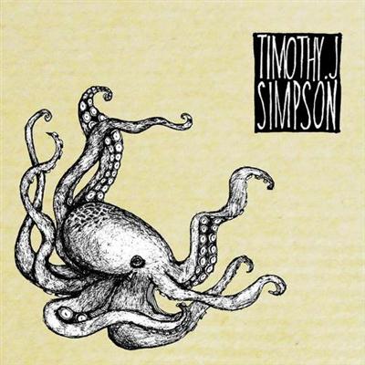 Timothy J Simpson - Oh, These Endless Fears (2014)
