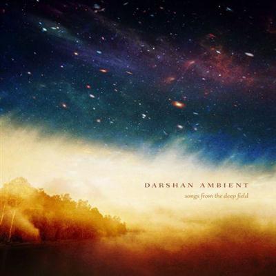 Darshan Ambient - Songs from the Deep Field (2014)