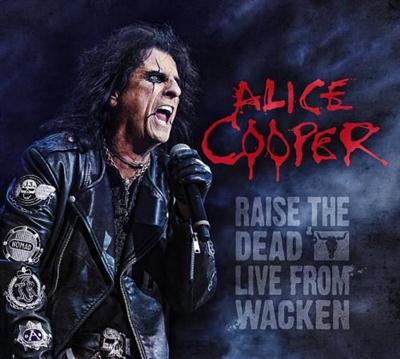 Alice Cooper - Raise The Dead - Live From Wacken (2014)
