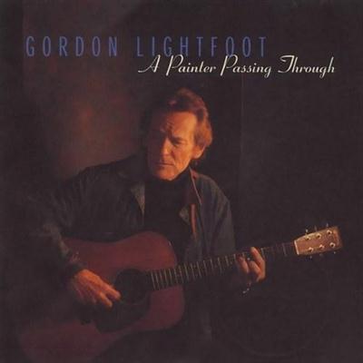 Gordon Lightfoot - A Painter Passing Through (1998)
