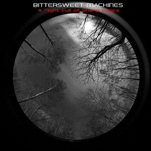 Bittersweet Machines - A Night Full of Sharp Edges (EP) (2014)