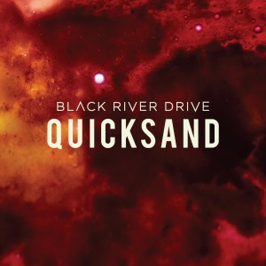 Black River Drive - Quicksand (2014)