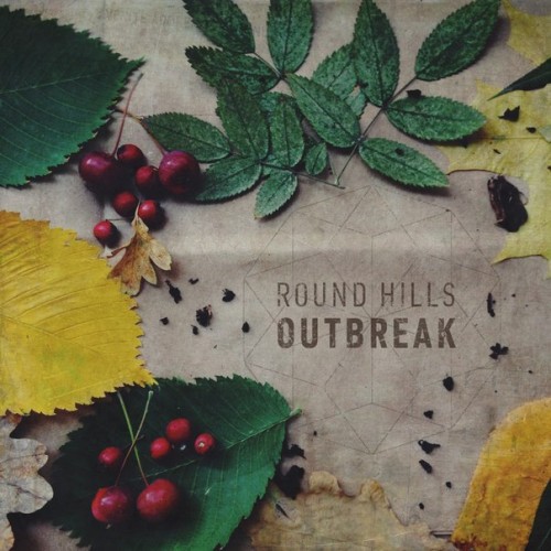 Round Hills - Outbreak (2014)