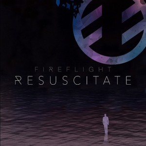 Fireflight - Resuscitate [Single] (2014)