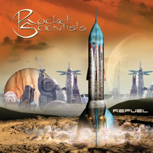 Rocket Scientists - Refuel (2014)