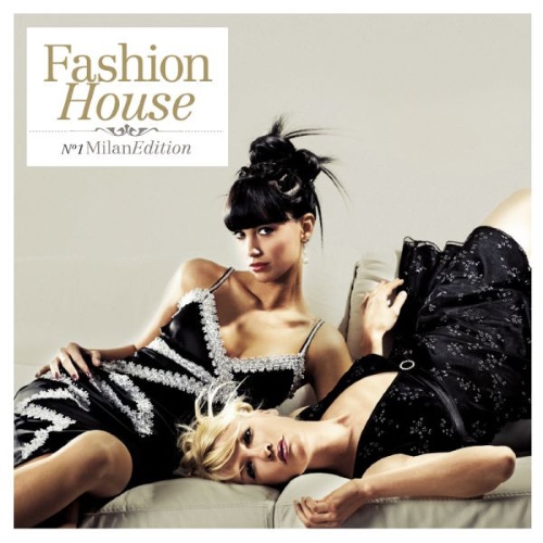 VA - Fashion House - No1 Milan Edition (Compiled by Henri Kohn) 2014