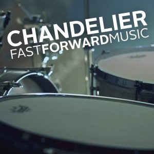 Fast Forward Music - Chandelier (Sia Cover) [Single] (2014)