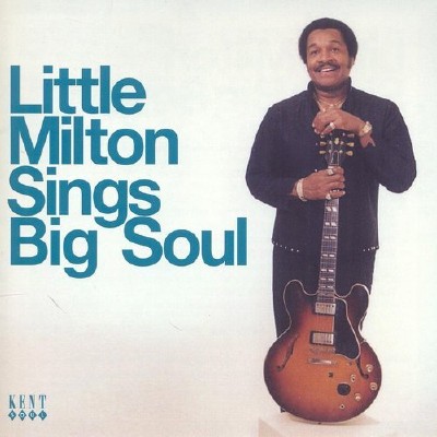 Little Milton - Sings Big Soul (2014)