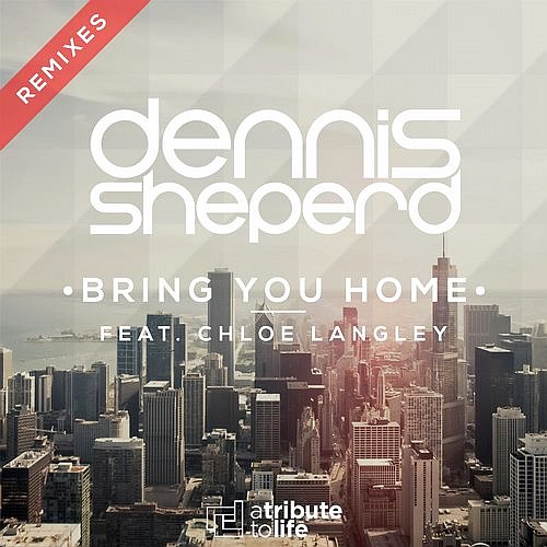 Dennis Sheperd Feat. Chloe Langley - Bring You Home (2014)