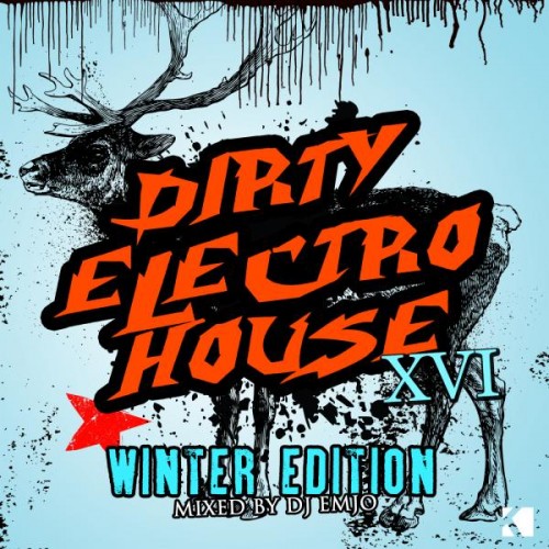 Dirty Electro House Vol. XVI (Winter Editon) (2014)