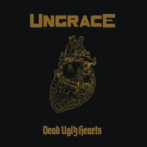 Ungrace - Dead Ugly Hearts (Single) (2014)